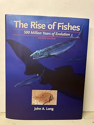 Immagine del venditore per The Rise of Fishes: 500 Million Years of Evolution venduto da Chamblin Bookmine