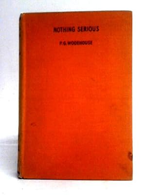 Seller image for Nothing Serious for sale by World of Rare Books