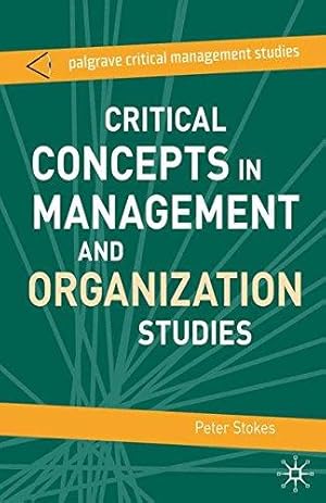 Bild des Verkufers fr Critical Concepts in Management and Organization Studies: Key Terms and Concepts: 1 (The Palgrave Critical Management Studies Series) zum Verkauf von WeBuyBooks