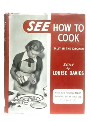 Bild des Verkufers fr See How to Cook: Sally in the Kitchen zum Verkauf von World of Rare Books