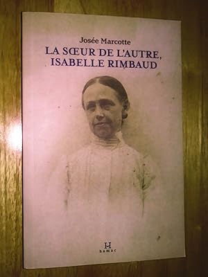 Immagine del venditore per La soeur de l'autre, Isabelle Rimbaud. Roman venduto da Claudine Bouvier