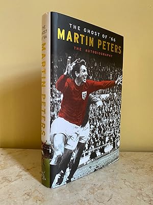 Imagen del vendedor de The Ghost of '66 Martin Peters; The Autobiography a la venta por Little Stour Books PBFA Member