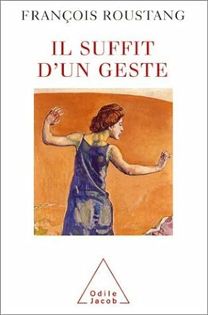 Seller image for Il suffit d'un geste for sale by Dmons et Merveilles