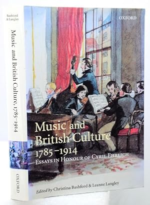 Image du vendeur pour MUSIC AND BRITISH CULTURE, 1785-1914. Essays in Honour of Cyril Ehrlich. mis en vente par Francis Edwards ABA ILAB