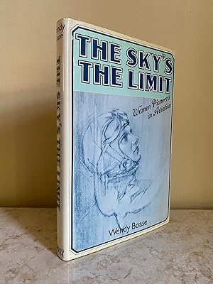 Bild des Verkufers fr The Sky's The Limit; Women Pioneers in Aviation zum Verkauf von Little Stour Books PBFA Member