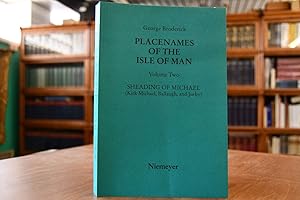 Placenames of the Isle of Man. Volume 2, Sheading of Michael (Kirk Michael, Ballaugh, and Jurby).