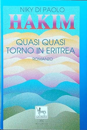 Imagen del vendedor de Hakim. Quasi quasi torno in Eritrea a la venta por Librodifaccia