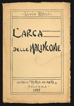 Seller image for L arca delle malinconie for sale by Libreria Antiquaria Pontremoli SRL