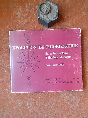 Evolution de l'horlogerie - Du cadran solaire à l'horloge atomique