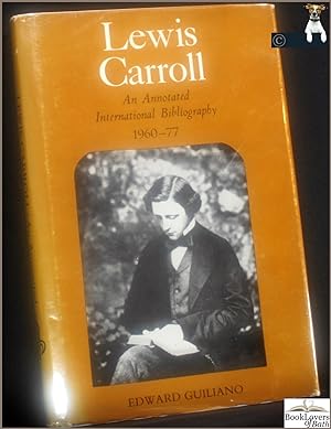 Bild des Verkufers fr Lewis Carroll: An annotated International Bibliography 1960-77 zum Verkauf von BookLovers of Bath