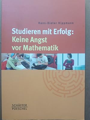 Immagine del venditore per Studieren mit Erfolg: Keine Angst vor Mathematik venduto da Versandantiquariat Jena