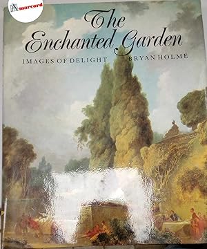 Holme Bryan, The Enchanted Garden. Images of delight, Oxford University Press, 1982 - I