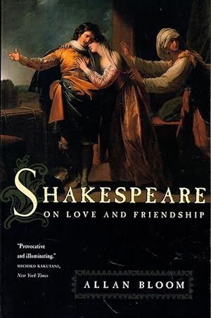 Bild des Verkufers fr Shakespeare on Love and Friendship zum Verkauf von Kenneth Mallory Bookseller ABAA