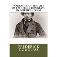 Seller image for Narrative of the Life of Frederick Douglass, an American Slave for sale by eCampus