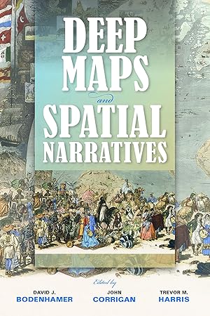 Bild des Verkufers fr Deep Maps and Spatial Narratives (The Spatial Humanities) zum Verkauf von Redux Books