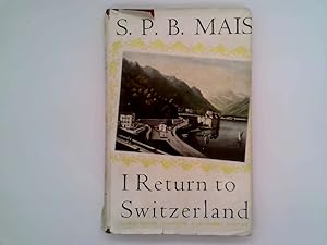 Seller image for I return to Switzerland for sale by Goldstone Rare Books