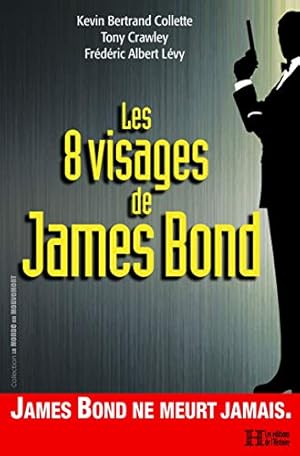 Image du vendeur pour Les 8 visages de James Bond mis en vente par Dmons et Merveilles