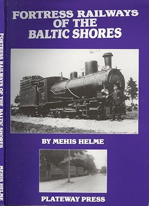 Seller image for Fortress Railways of the Baltic Shores (Narrow Gauge Railways of Europe) for sale by Dereks Transport Books