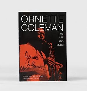 Bild des Verkufers fr Ornette Coleman: His Life and Music [signed copy, together with two loosely inserted pages of chordal annotation]. zum Verkauf von Peter Harrington.  ABA/ ILAB.