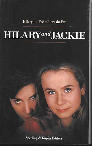 Imagen del vendedor de Hilary and Jackie. Traduzione di Giulio Lupieri e Massimiliano Gioni. a la venta por DARIS SAS