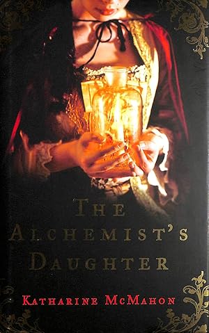 Imagen del vendedor de The Alchemist's Daughter a la venta por M Godding Books Ltd