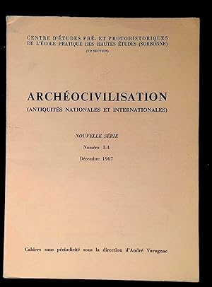 Imagen del vendedor de Archocivilisation Antiquits nationales et internationales Nouvelle srie Numro 3-4 Dcembre 1967 a la venta por LibrairieLaLettre2