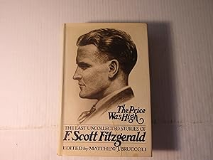 Immagine del venditore per The Price Was High: The Last Uncollected Stories of F. Scott Fitzgerald venduto da RMM Upstate Books