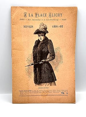 [FASHION] [TRADE CATALOG] A LA PLACE CLICHY HIVER (Winter) 1891-1892