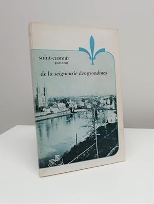 Imagen del vendedor de Saint-Casimir (Portneuf) de la Seigneurie des Grondines a la venta por Jean-Claude Veilleux, Libraire