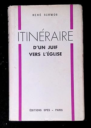 Image du vendeur pour Itinraire d'un juif vers l'glise mis en vente par LibrairieLaLettre2