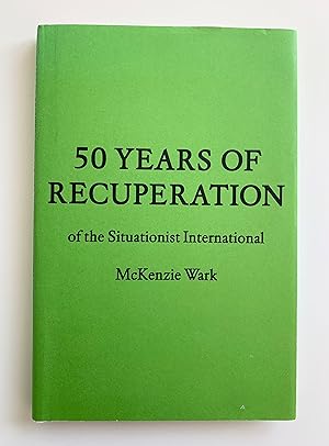 50 Years of Recuperation of the Situationist International.