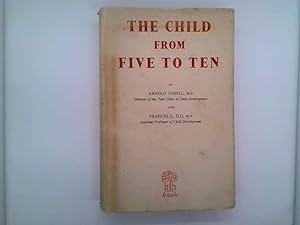 Seller image for Child from Five to Ten for sale by Goldstone Rare Books