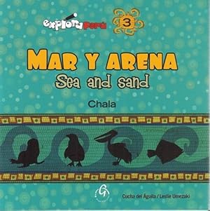 Imagen del vendedor de Explora Per: Mar y arena / Sea and sand. (bilinge espaol-ingls). Chala. a la venta por La Librera, Iberoamerikan. Buchhandlung