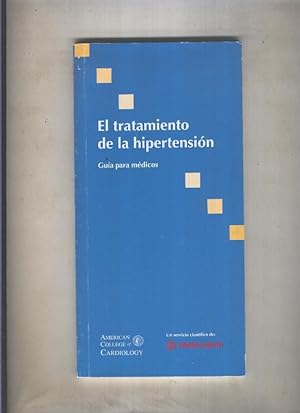 Seller image for El tratamiento de la hipertension. Guia para medicos for sale by El Boletin