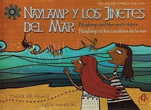 Naylamp y los jinetes del mar / Naylamp and the sea's riders / Naylam et les cavaliers de la mer....