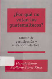 Seller image for Por qu no votan los guatemaltecos? Estudio de participacin y abstencin electoral for sale by La Librera, Iberoamerikan. Buchhandlung