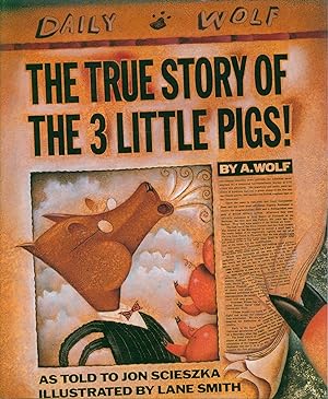 Immagine del venditore per The True Story of the Three Little Pigs By A. Wolf venduto da Bud Plant & Hutchison Books