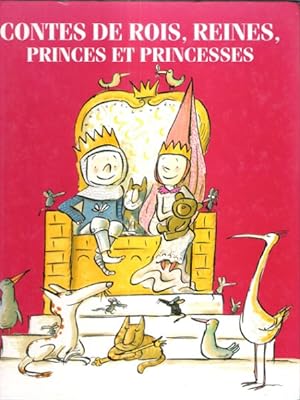 Contes de Rois , Reines , Princes et Princesses