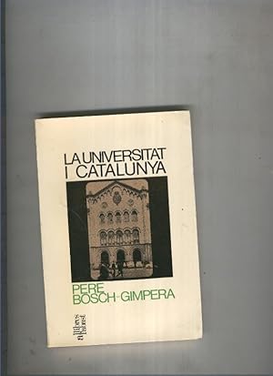 Imagen del vendedor de La Universitat i Catalunya a la venta por El Boletin