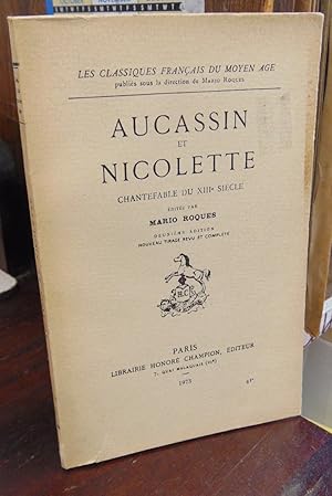 Image du vendeur pour Aucassin et Nicolette (=Les classiques francais du moyen age, #41) mis en vente par Atlantic Bookshop