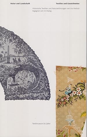 Imagen del vendedor de Natur und Landschaft - Textiles und Gezeichnetes: Historische Textilien und Naturzeichnungen von Urs Hochuli begegnen sich im Dialog. a la venta por Homburger & Hepp