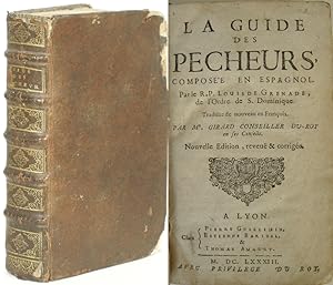 La Guide des Pecheurs. Composé en Espagnol. Par le R. P. Louis de Grenade, de l`Orde de S. Domini...