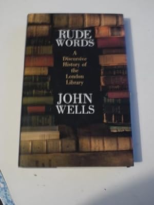 Seller image for Rude Words: A Discursive History of the London Library for sale by WeBuyBooks