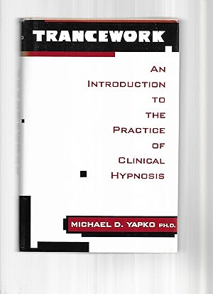 Imagen del vendedor de TRANCEWORK: An Introduction To The Practice Of Clinical Hypnosis. Second Edition a la venta por Chris Fessler, Bookseller