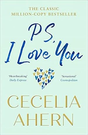 Imagen del vendedor de PS, I Love You: The romantic, emotional, heartbreaking million-copy bestseller. Loved the movie? Read the book! a la venta por WeBuyBooks