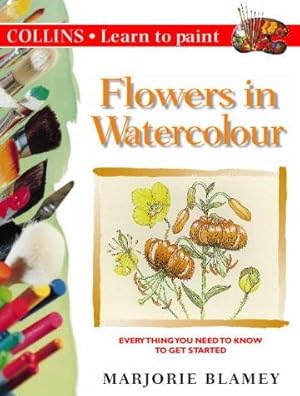 Seller image for Collins Learn to Paint - Flowers in Watercolour for sale by WeBuyBooks