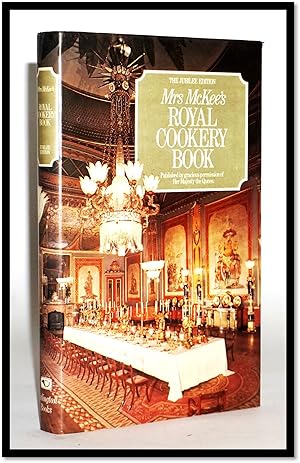 Bild des Verkufers fr The Jubilee Edition of Mrs McKee's Royal Cookery Book zum Verkauf von Blind-Horse-Books (ABAA- FABA)