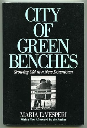 City of Green Benches: Growing Old in a New Downtown