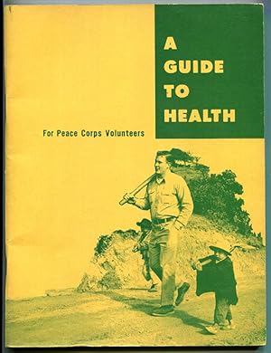 A Guide to Health for Peace Corps Volunteers