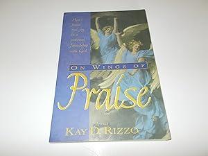 Seller image for On Wings of Praise: How I Found Real Joy in a Personal Friendship With God for sale by Paradise Found Books